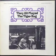 Jelly Roll Morton, Original Dixieland Jazz Band, Earl Hines, a.o. - They All Played The Tiger Rag