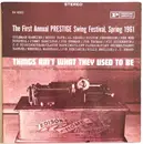 Double LP - Swing Festival Compilation - Things Ain't What They Used To Be - The First Annual Prestige Swing Festival, Spring 1961