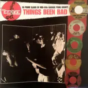 The Pagans - Things Been Bad (18 Prime Slabs Of Mid-60s Garage Punk Grunt!)