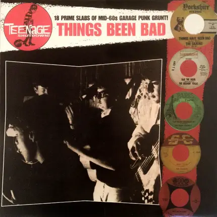The Pagans / The Roots a.o. - Things Been Bad (18 Prime Slabs Of Mid-60s Garage Punk Grunt!)