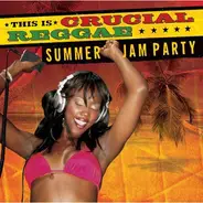Desmond Dekker & The Aces a.o - This Is Crucial Reggae: Summer Jam Party