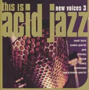 Soundscape, Count Basic, Gota a.o. - This Is Acid Jazz: New Voices Vol. 3