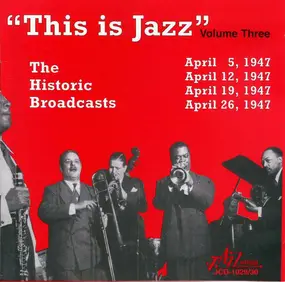 Various Artists - This Is Jazz: The Historic Broadcasts, Volume Three