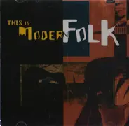 Billy Bragg / Ani DiFranco / Oysterband a.o. - This Is Modern Folk