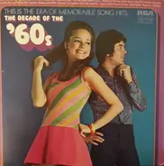 The Tokens, Jimmy Dean, a.o. - This Is The Era Of Memorable Song Hits: The Decade Of The 60's