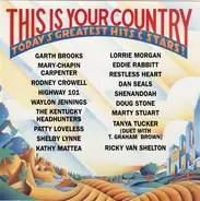 Garth Brooks, Doug Stone & others - This Is Your Country: Today's Greatest Hits & Stars