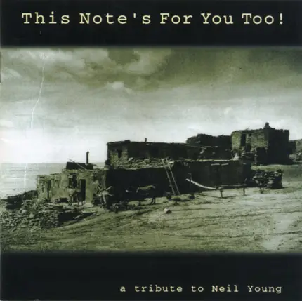Various - This Note's For You Too! • A Tribute To Neil Young