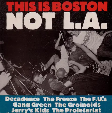 Decadence, The Freeze, Jerry's Kids a.o. - This Is Boston, Not L.A.