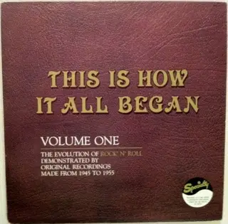 Roy Milton, Soul Strippers, Mercy Dee, ... - This Is How It All Began Volume One