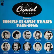 Pee Wee Hunt, Nat King Cole, Peggy Lee - Those Classic Years 1948 - 1956