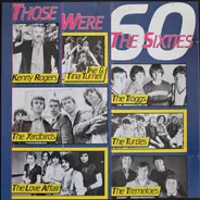 The Byrds / Ike & Tina Turner / The Tremeloes a.o. - Those Were The Sixties