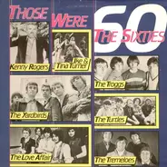 Kenny Rogers, The Troggs, The Turtles - Those Were The Sixties