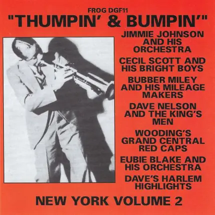 James P. Johnson / Cecil Scott & His Bright Boys / Bubber Miley And His Mileage Makers - Thumpin' & Bumpin' New York Volume 2