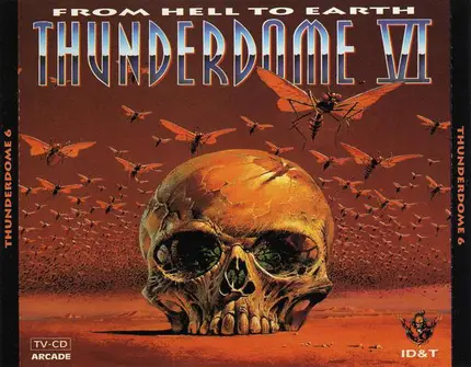 3 Steps Ahead / Buzz Fuzz / Ilsa Gold 3 a.o. - Thunderdome VI - From Hell To Earth