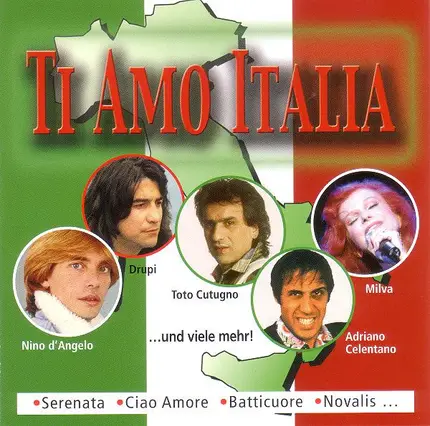 Matia Bazar / Toto Cutugno / Milva a.o. - Ti Amo Italia
