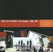 James Change, Rye Coalition, the Dears - Tiger Style Records / Artist Sampler / 2002-2003