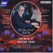 CD - Various - Till The Clouds Roll By The Songs Of Jerome Kern