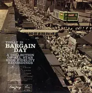 Patti Page, Georgie Auld, Gerry Mulligan..a.o. - Today Is Bargain Day - A Collection Of All Star High Fidelity Recordings