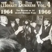 Los Sirex - Too Much Monkey Business Vol. 4 (The Return Of 14 Beatin' Garage Fabs 1964 - 1966)