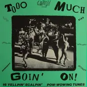 Rockabilly Compilation - Too Much Goin' On - 16 Yellpin' Scalpin' Pow-Wowing Tunes