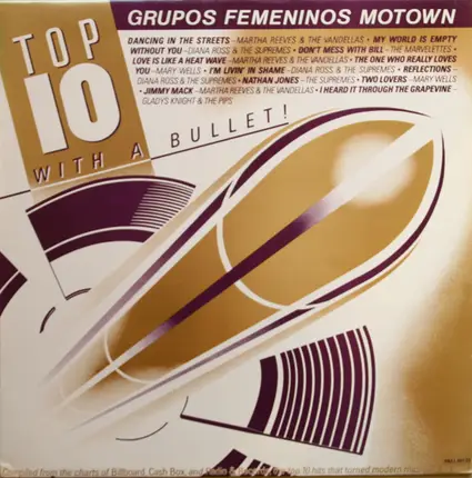 The Marvelettes, Mary Wells, The Supremes a.o. - Top 10 With A Bullet! Grupos Femeninos Motown