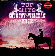 Billy Bond / Jim Martin a.o. - Top Hits Country & Western Music