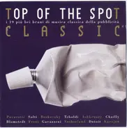 Bizet / Rimsky Korsakov / Handel a.o. - Top Of The Spot Classic