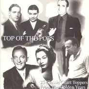 Various - Top Of The Pops - 25 Classic Chart Toppers From The Golden Years (1929 - 1943)
