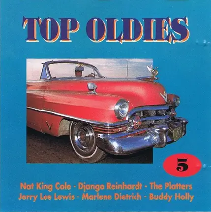 Nat King Cole, Tina Turner, Jerry Lee Lewis, a.o. - Top Oldies Vol. 5