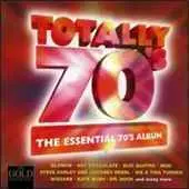 CD - Blondie, Hot Chocolate, Mud - Totally 70's - The Essential 70's Album