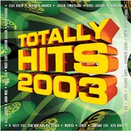 Justin Timberlake, Sean Paul, Avril Lavigne a.o. - Totally Hits 2003