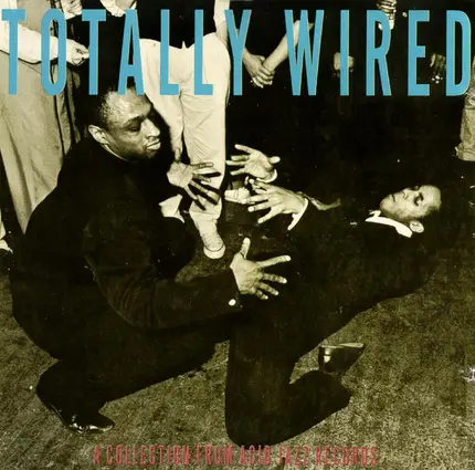 A Man Called Adam - Totally Wired (A Collection From Acid Jazz Records)