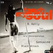 R. Kelly / The Roots / Lisa Stansfield a.o. - Touch My Soul: The Finest Of Black Music Vol. 8