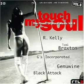 Toni Braxton - Touch My Soul - The Finest Of Black Music Vol. 8