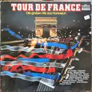 LP - Joe Dassin, Françoise Hardy, Michel Sardou a.o. - Tour De France (Die Großen Hits Aus Frankreich)