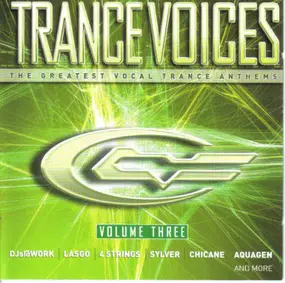 Chicane - Trance Voices III - The Greatest Vocal Trance Anthems