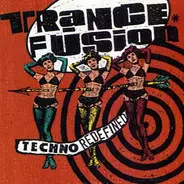 Violet Force, Happy As Hell, The Nighttripper a.o. - Trancefusion - Techno Redefined