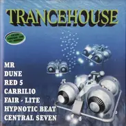 Central Seven, Hypnotic Beat, Fair Lite a.o. - Trancehouse