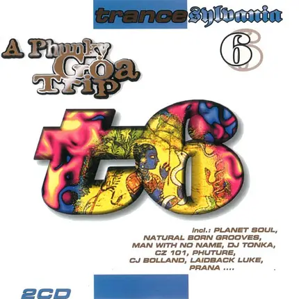 Various - Trancesylvania 6 - A Phunky Goa Trip
