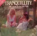 Double LP - Various - Tranquillity - The Music Of The Pan-Pipe