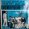 LP - Fab, Sons Of Fred, Rangers Sound a.o. - Trans-World Punk Rave-Up 1964-1966!