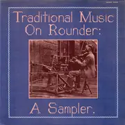 LP - Alva Greene, Francis Gillum a.o. - Traditional Music On Rounder: A Sampler