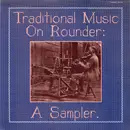 LP - Alva Greene, Francis Gillum a.o. - Traditional Music On Rounder: A Sampler