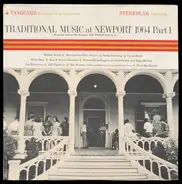 Hobart Smith / Moving Star Hall Singers a.o. - Traditional Music At Newport 1964 Part 1