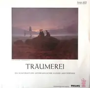 Svendsen / Schubert / Toselli a.o. - Träumerei - Ein Schatzkästlein Unvergänglicher Kleiner Meisterwerke
