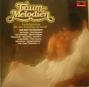 Pete Tex, Roberto Delgado a.o. - Traum-Melodien - Unterhaltung Für Die Stunden Zu Zweit