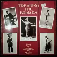 Billy Merson, Gus Elen et. al. - Treading The Boards Stars Of Music Hall And Variety