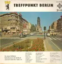 LP - Edith Schollwer, Ilse Trautschold... - Treffpunkt Berlin