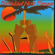 Kindred, David Rudder a.o. - Trinidad Hot Times - Sounds & Beats From The Nineties