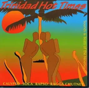 Kindred - Trinidad Hot Times - Sounds & Beats From The Nineties